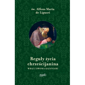 Reguły życia chrześcijanina - św. Alfons Maria de Liguori